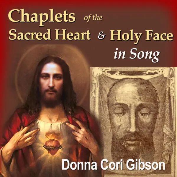 Chaplet of the Sacred Heart and Holy Face in song